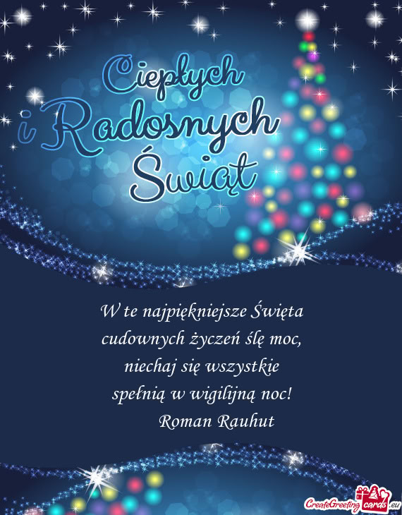 Niechaj się wszystkie spełnią w wigilijną noc!  Roman Rauhut