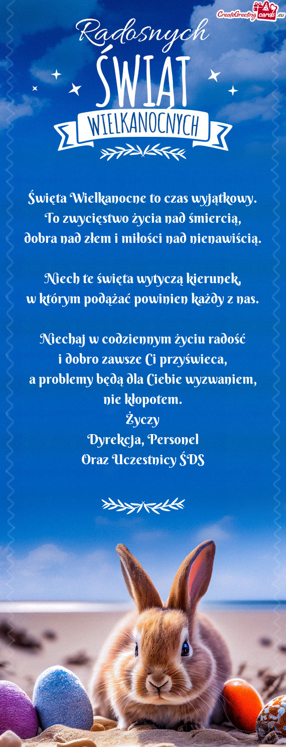 Niechaj w codziennym życiu radość i dobro zawsze Ci przyświeca