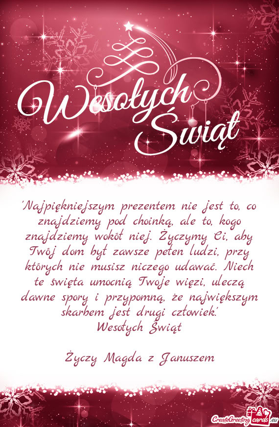 Niej. Życzymy Ci, aby Twój dom był zawsze pełen ludzi, przy których nie musisz niczego udawać