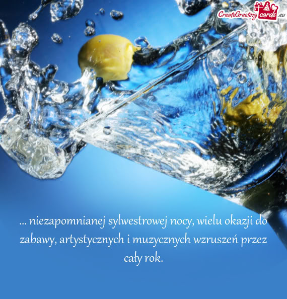 Niezapomnianej sylwestrowej nocy, wielu okazji do zabawy, artystycznych i muzycznych wzruszeń p