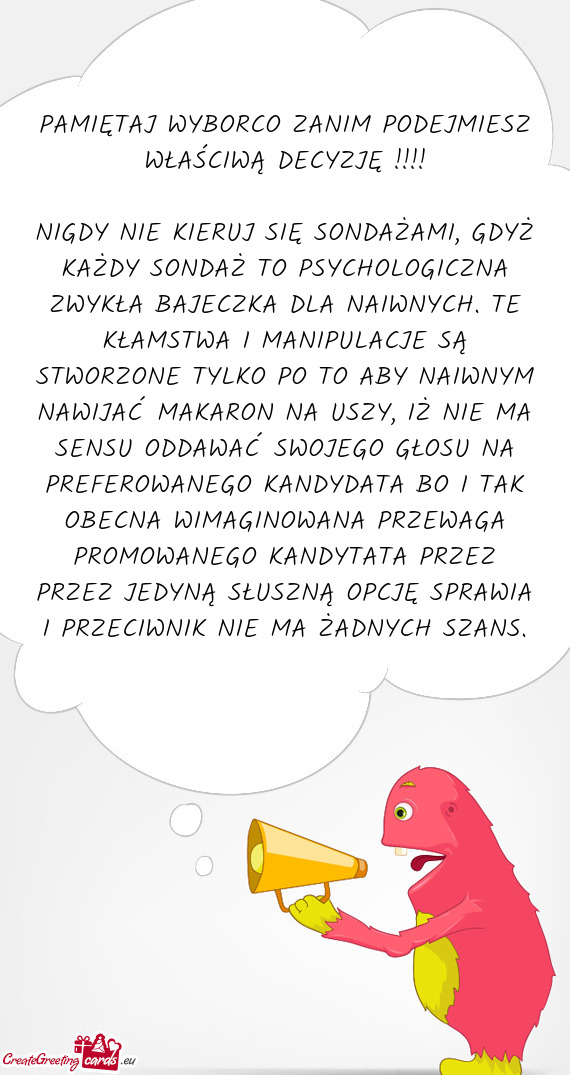 NIGDY NIE KIERUJ SIĘ SONDAŻAMI, GDYŻ KAŻDY SONDAŻ TO PSYCHOLOGICZNA ZWYKŁA BAJECZKA DLA NAIWNY