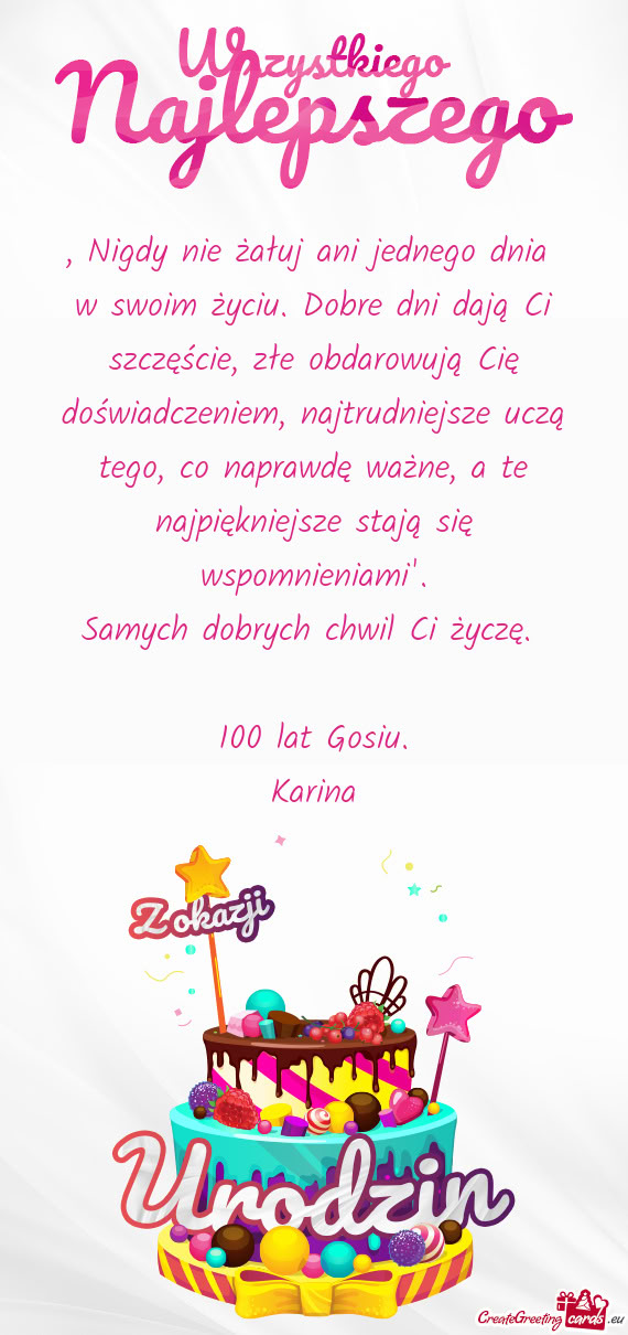 „Nigdy nie żałuj ani jednego dnia