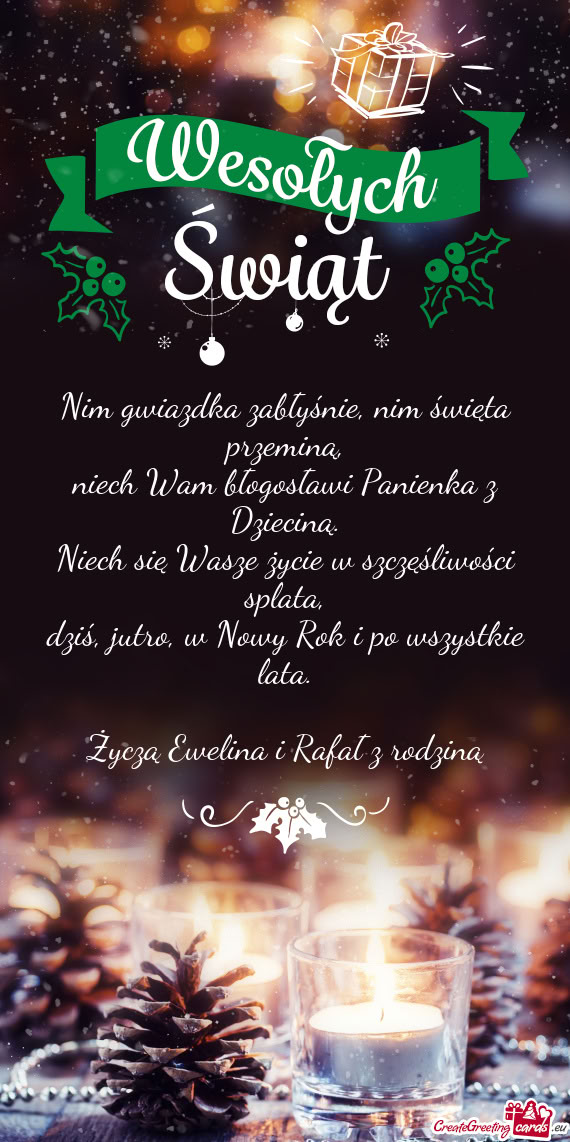 Nim gwiazdka zabłyśnie, nim święta przeminą,  niech Wam błogosławi