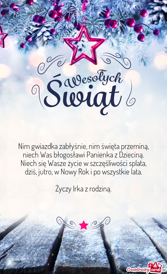 Nim gwiazdka zabłyśnie, nim święta przeminą,  niech Was błogosławi