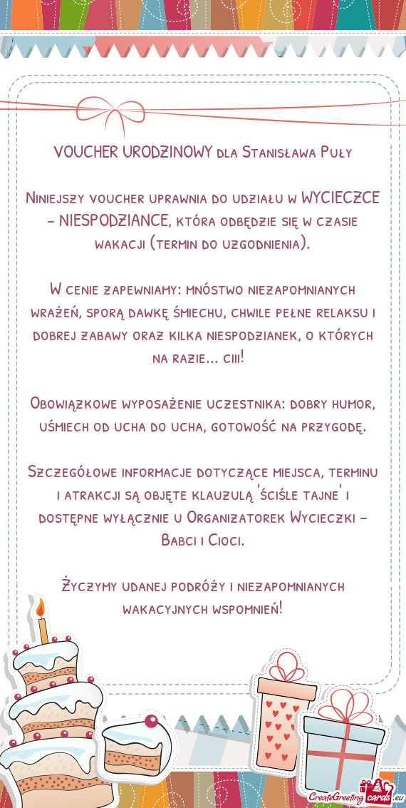 Niniejszy voucher uprawnia do udziału w WYCIECZCE – NIESPODZIANCE, która odbędzie się w czasie