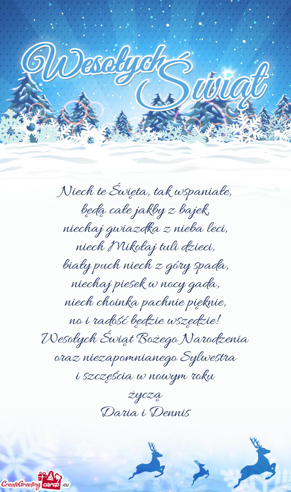 No i radość będzie wszędzie!
 Wesołych Świąt Bożego Narodzenia
 oraz niezapomnianego Sylwe