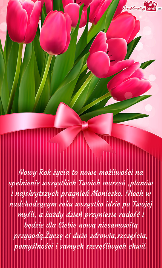 Nowy Rok życia to nowe możliwości na spełnienie wszystkich Twoich marzeń ,planów i najskrytszy