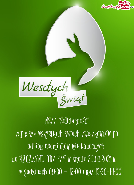 NSZZ ""Solidarność"" zaprasza wszystkich swoich związkowców po odbiór upominków wielkanocnych