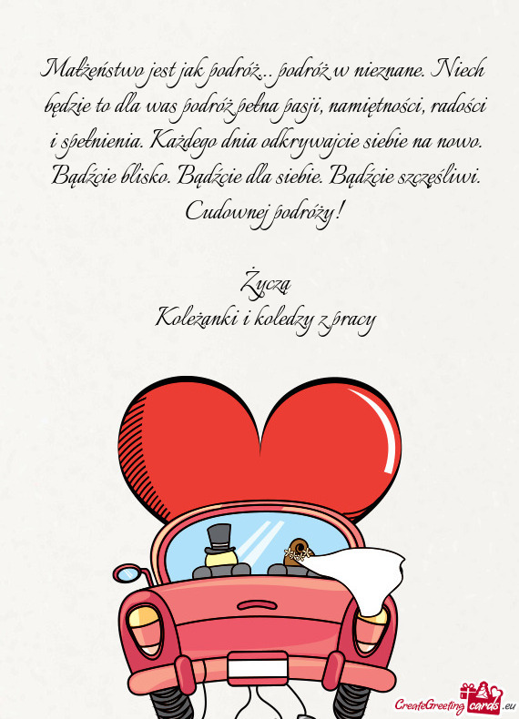 O. Bądźcie dla siebie. Bądźcie szczęśliwi. Cudownej podróży