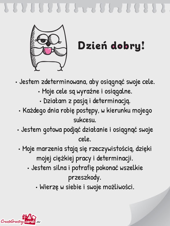 • Jestem zdeterminowana, aby osiągnąć swoje cele