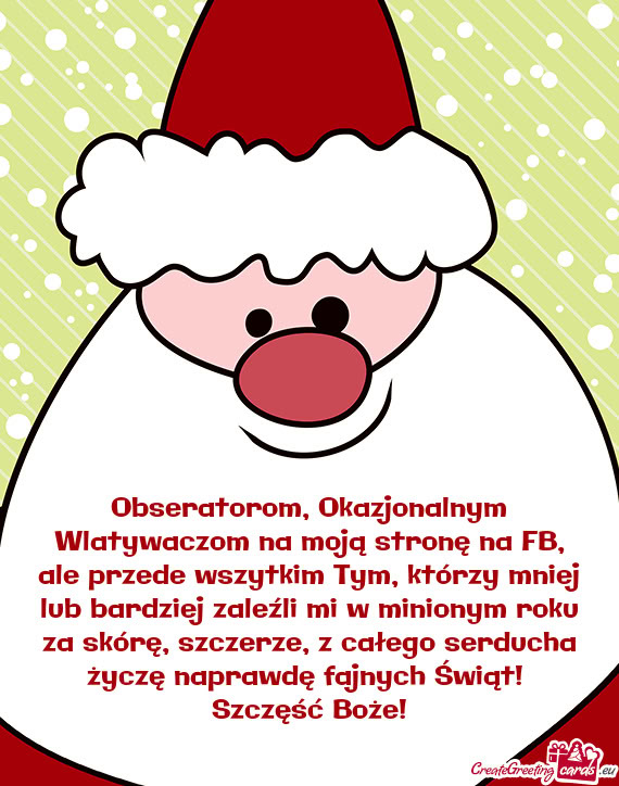 Obseratorom, Okazjonalnym Wlatywaczom na moją stronę na FB, ale przede wszytkim Tym, którzy mniej