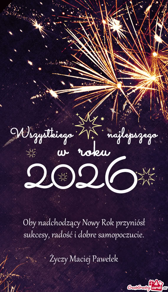 Oby nadchodzący Nowy Rok przyniósł sukcesy, radość i dobre samopoczucie