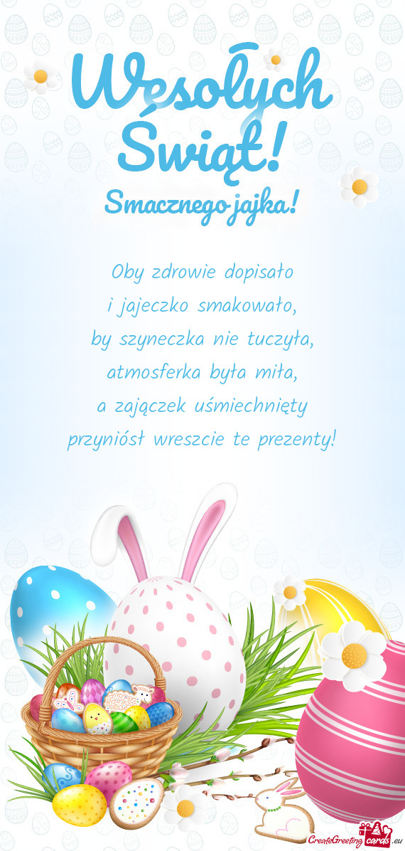 Oby zdrowie dopisało  i jajeczko smakowało,  by szyneczka nie tuczyła,