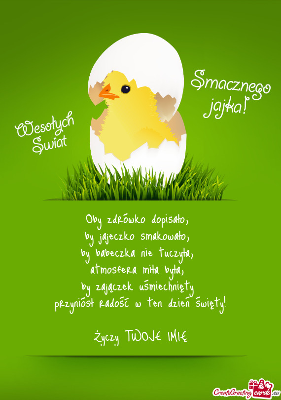 Oby zdrówko dopisało,   by jajeczko smakowało,   by babeczka nie tuczyła,