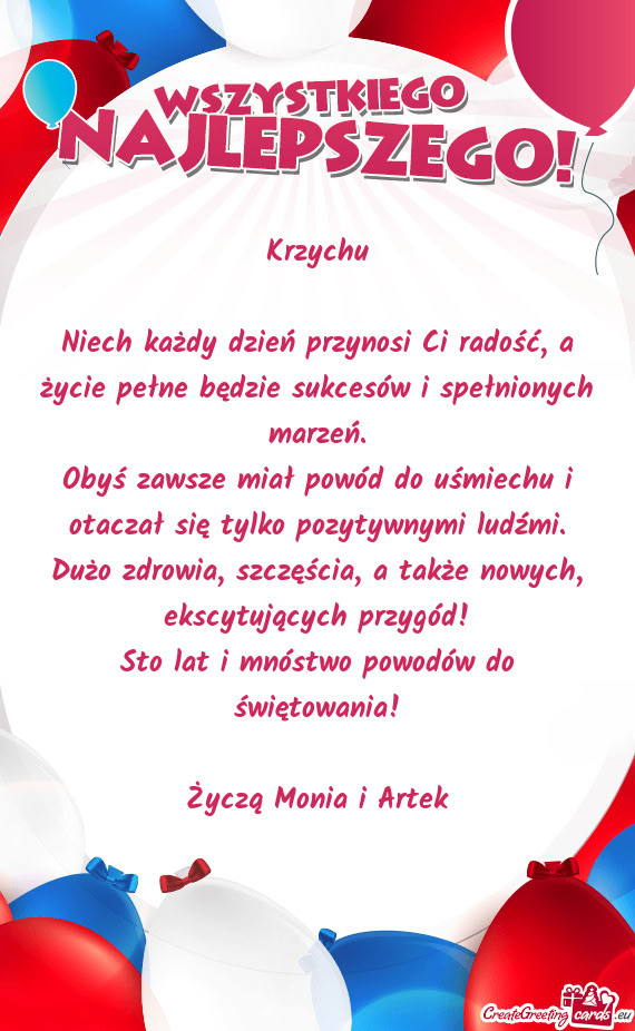Obyś zawsze miał powód do uśmiechu i otaczał się tylko pozytywnymi ludźmi