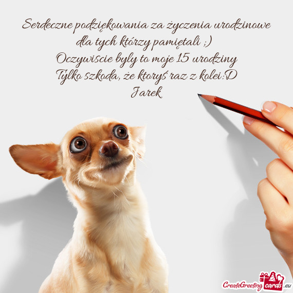 Oczywiscie byly to moje 15 urodziny