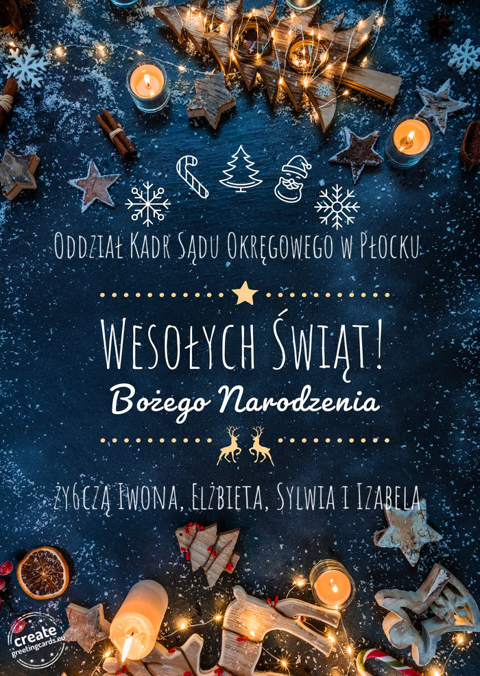 Oddział Kadr Sądu Okręgowego w Płocku Wesołych Świąt ży6czą Iwona