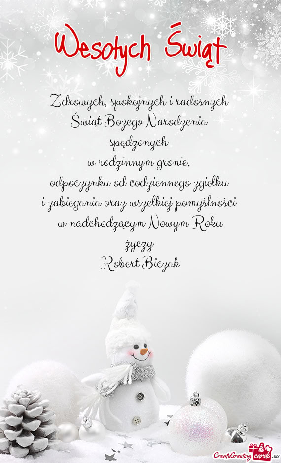 Odpoczynku od codziennego zgiełku i zabiegania oraz wszelkiej pomyślności w nadchodzącym