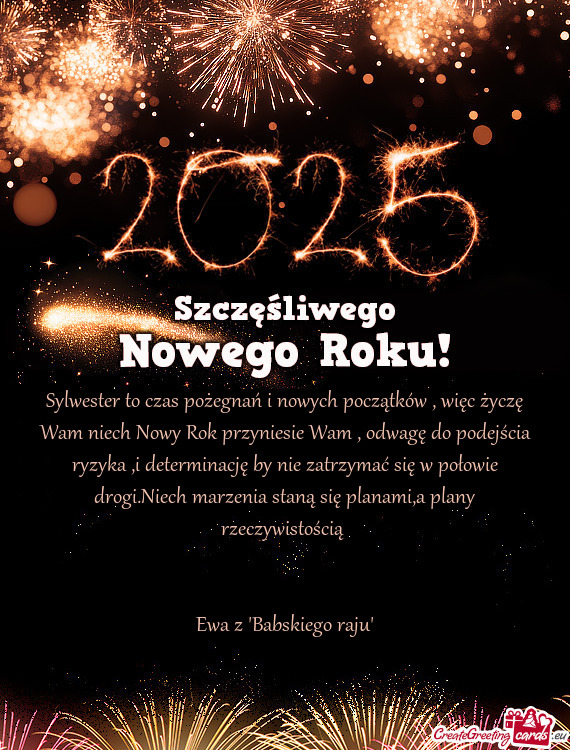 Odwagę do podejścia ryzyka ,i determinację by nie zatrzymać się w połowie drogi.Niech marzen