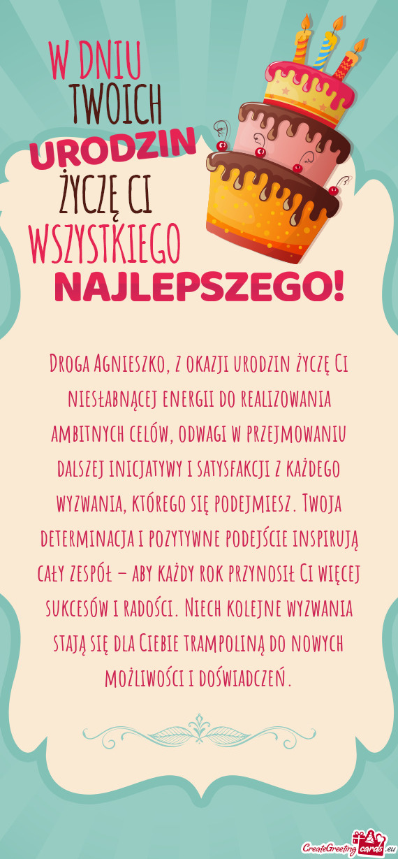 Odwagi w przejmowaniu dalszej inicjatywy i satysfakcji z każdego wyzwania, którego się podejmie