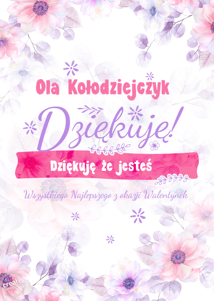 Ola Kołodziejczyk Dziękuje Dziękuję że jesteś Wszystkiego Najlepszego z okazji Walentynek