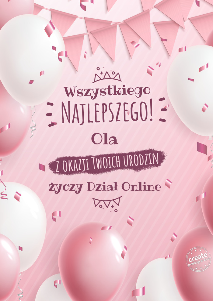 Ola z okazji Twoich urodzin Dział Online