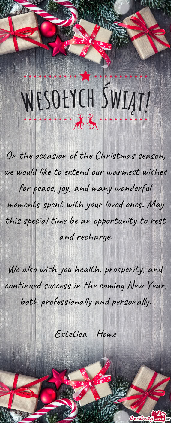 On the occasion of the Christmas season, we would like to extend our warmest wishes for peace, joy