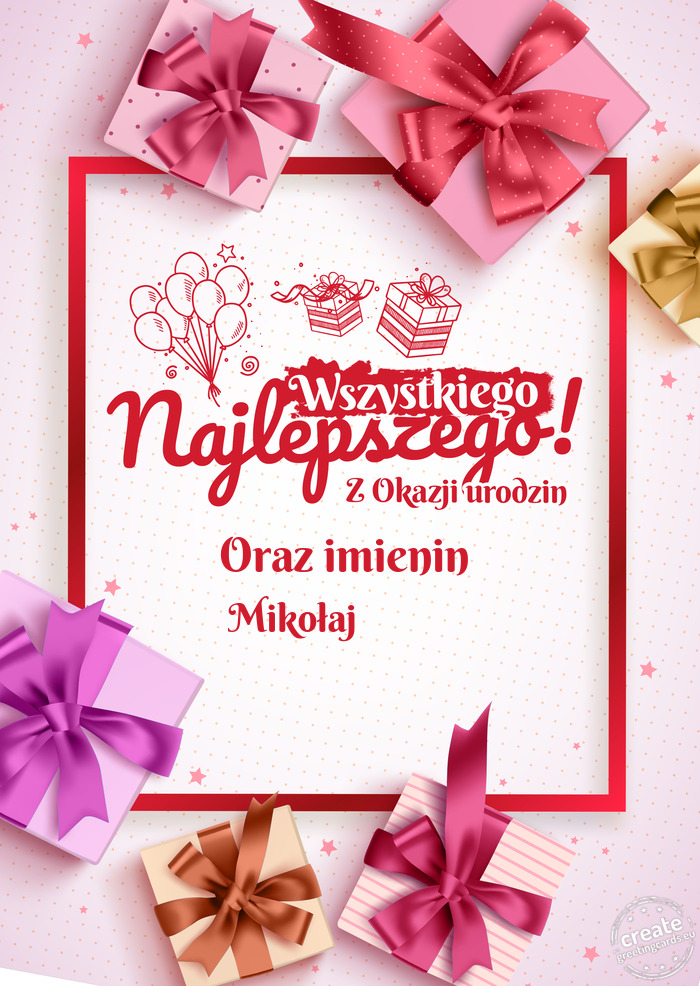 Oraz imienin Wszystkiego najlepszego z okazji urodzin Mikołaj 🎊🎉💯🥳