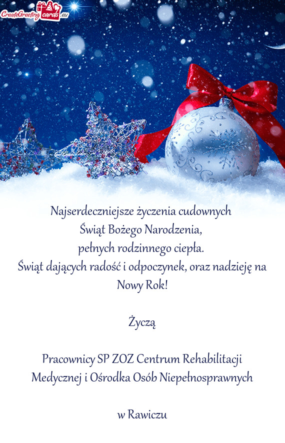 Oraz nadzieję na Nowy Rok! Życzą Pracownicy SP ZOZ Centrum Rehabilitacji Medycznej i Ośro