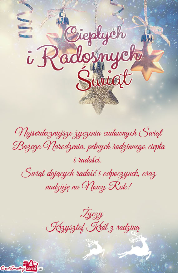 Oraz nadzieję na Nowy Rok!  Życzy  Krzysztof Król z rodziną