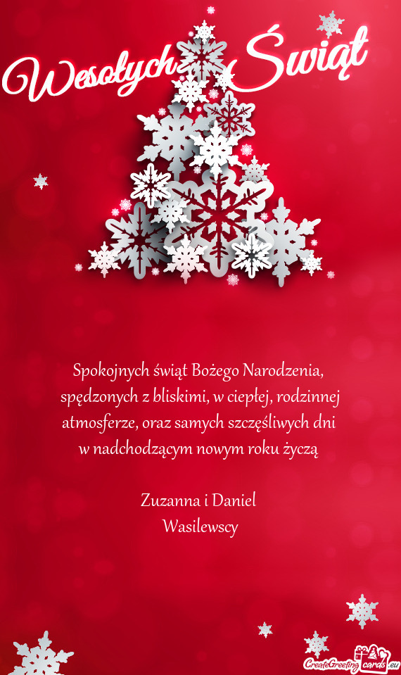 Oraz samych szczęśliwych dni 
 w nadchodzącym nowym roku życzą 
 
 Zuzanna i Daniel 
 Wasilews