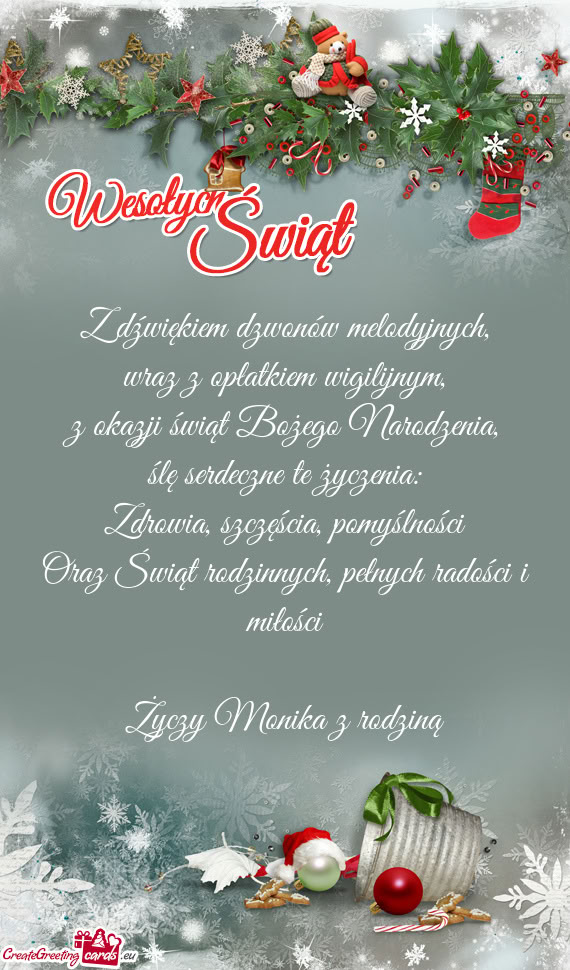 Oraz Świąt rodzinnych, pełnych radości i miłości