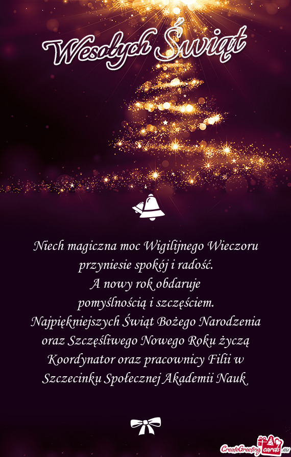 Oraz Szczęśliwego Nowego Roku życzą Koordynator oraz pracownicy Filii w Szczecinku Społecznej A