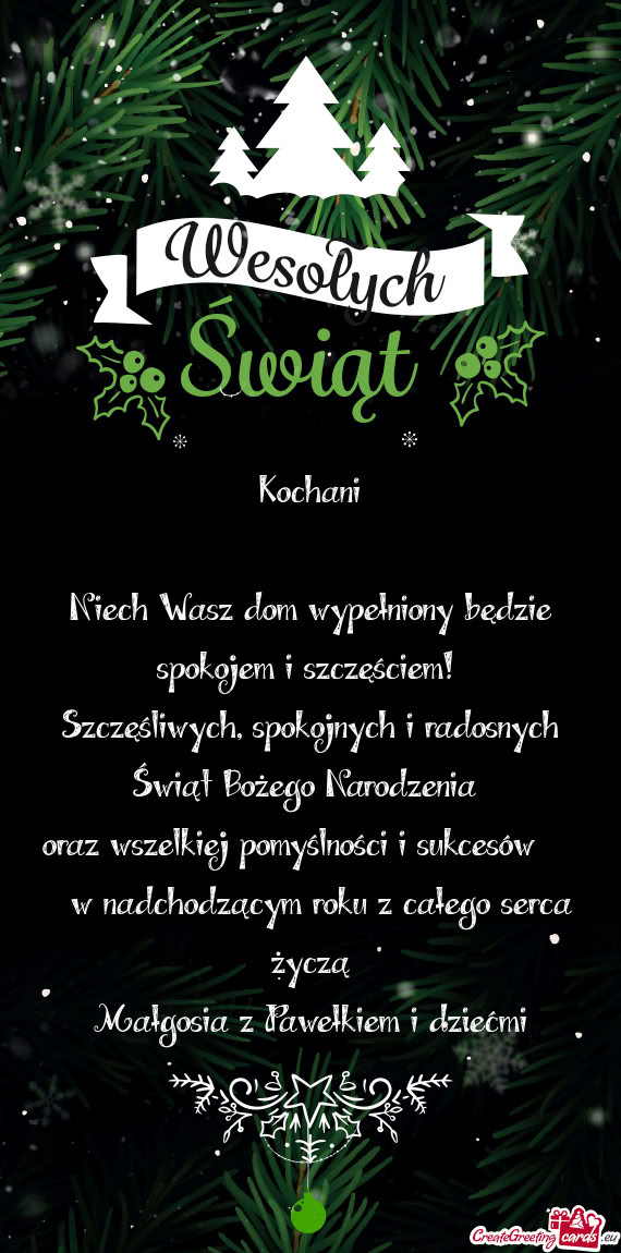 Oraz wszelkiej pomyślności i sukcesów  w nadchodzącym roku z całego serca życzą