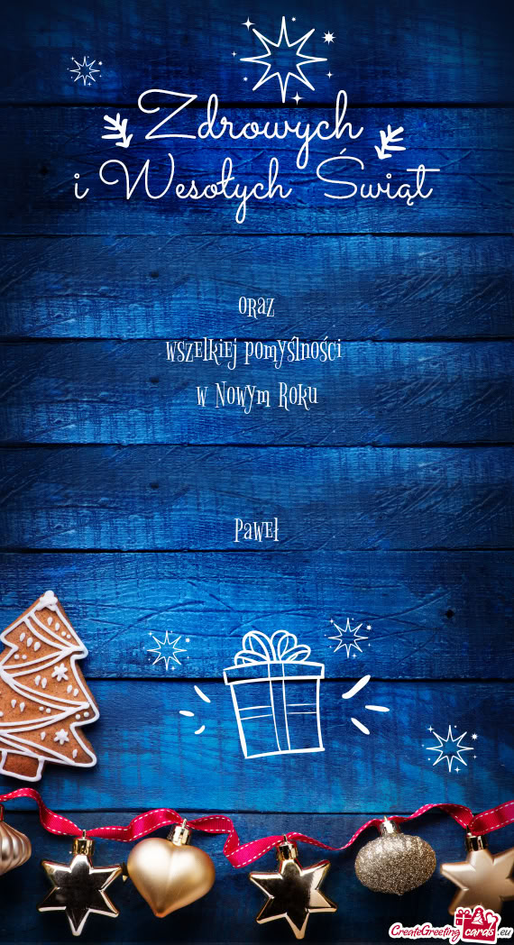 Oraz wszelkiej pomyślności w Nowym Roku  Paweł