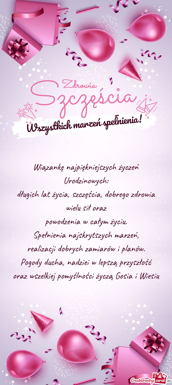 Oraz wszelkiej pomyślności życzą Gosia i Wiesiu