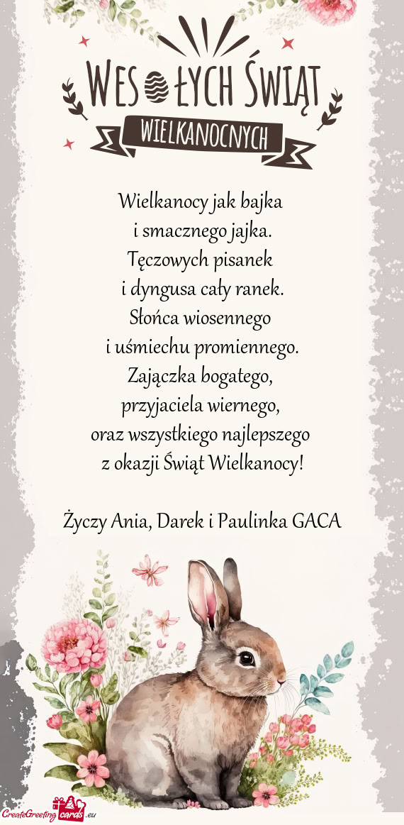 Oraz wszystkiego najlepszego z okazji Świąt Wielkanocy! Ania