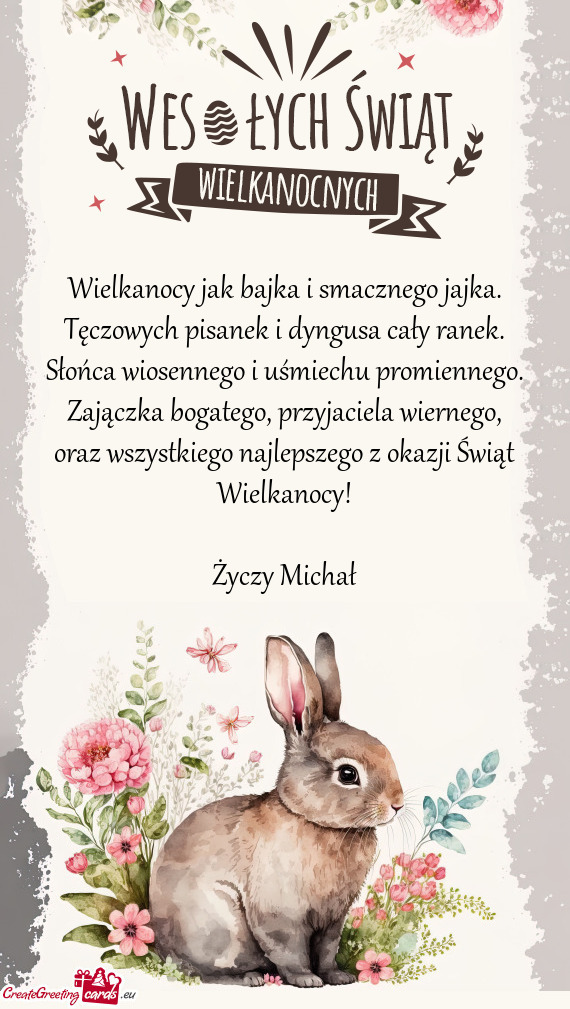 Oraz wszystkiego najlepszego z okazji Świąt Wielkanocy! Michał