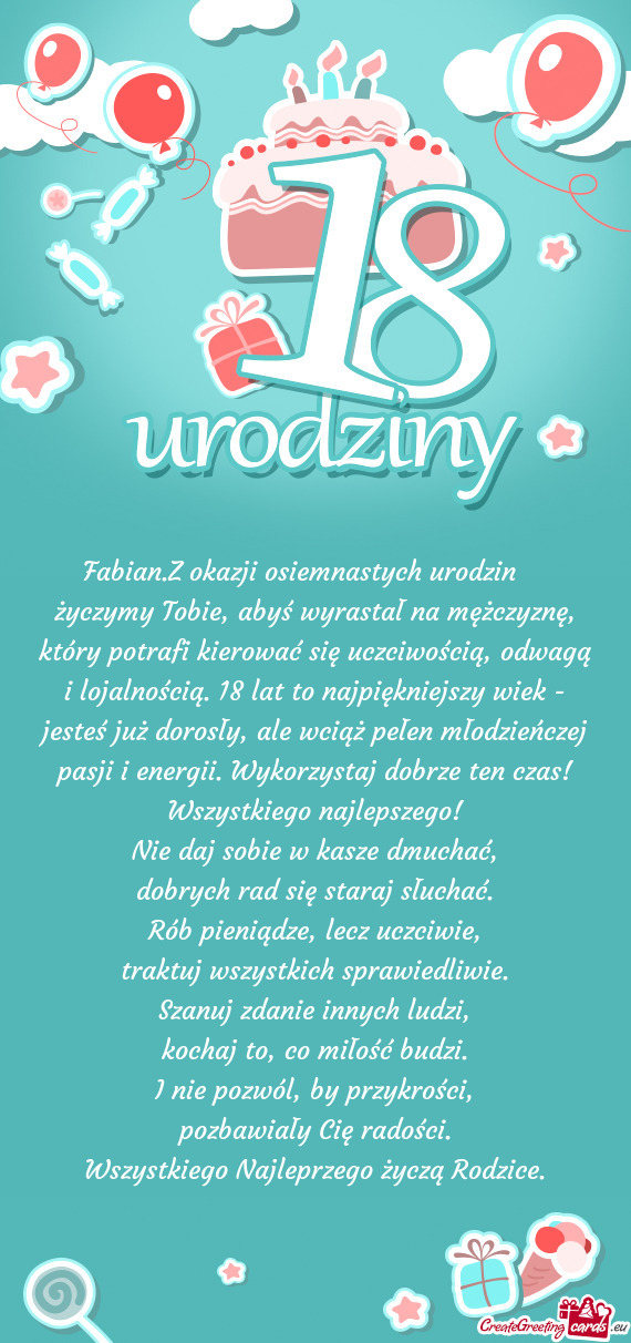 Otrafi kierować się uczciwością, odwagą i lojalnością. 18 lat to najpiękniejszy wiek - jeste