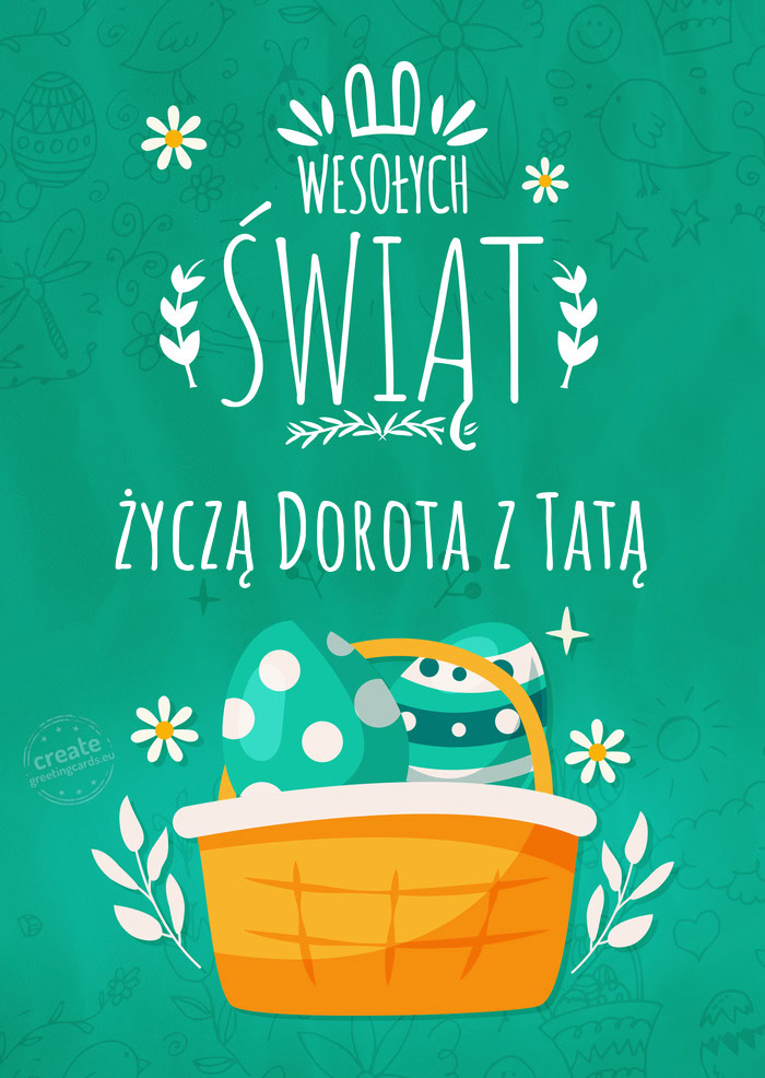 Ozdoby wielkanocne i życzenia przesyła - życzą Dorota z Tatą