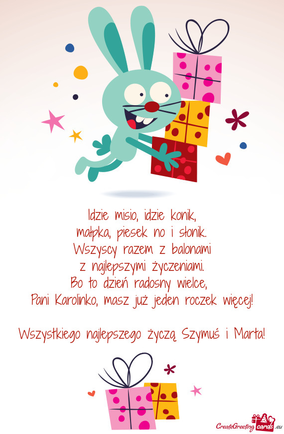 Pani Karolinko, masz już jeden roczek więcej