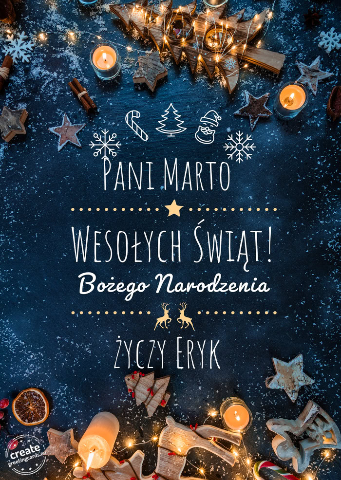 Pani Marto Wesołych Świąt Eryk