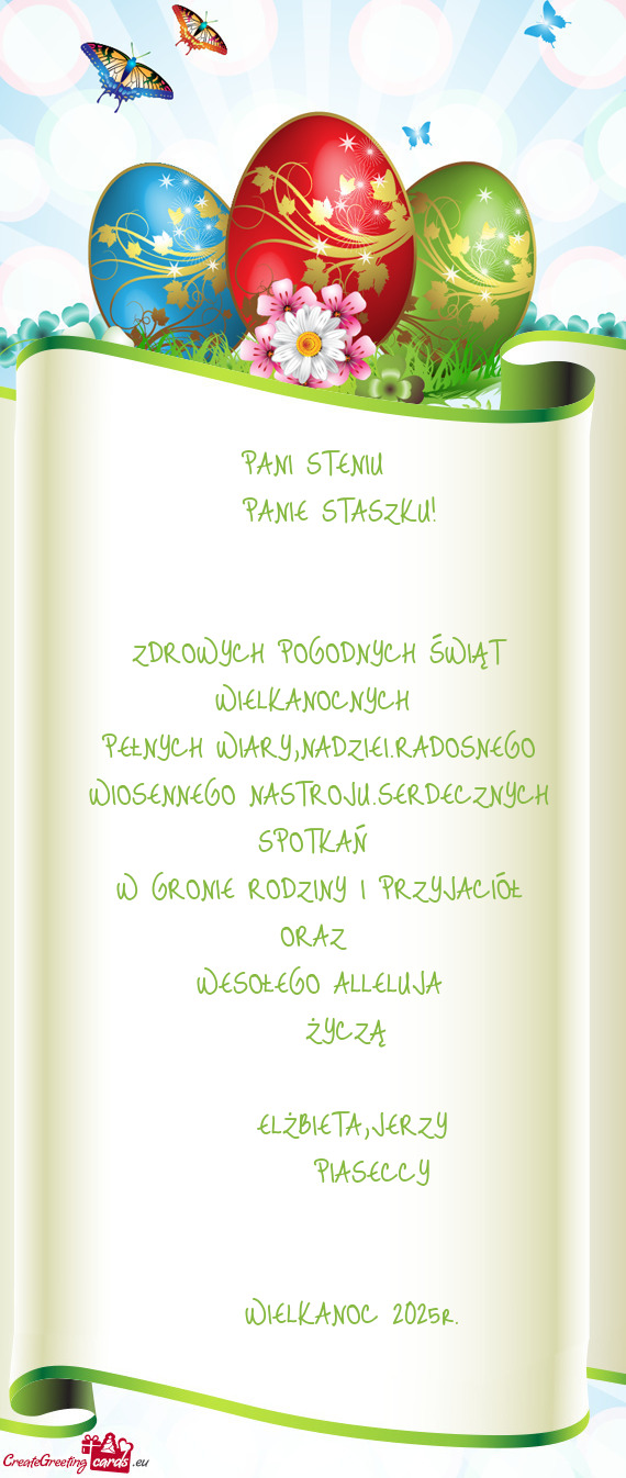 PANI STENIU  PANIE STASZKU!  ZDROWYCH POGODNYCH ŚWIĄT WIELKANOCNYCH PEŁNYCH WIARY