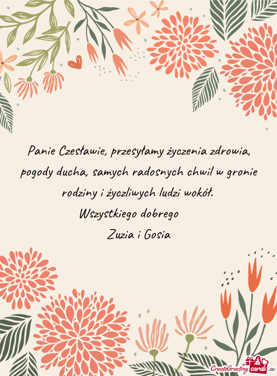 Panie Czesławie, przesyłamy życzenia zdrowia, pogody ducha, samych radosnych chwil w gronie rodzi