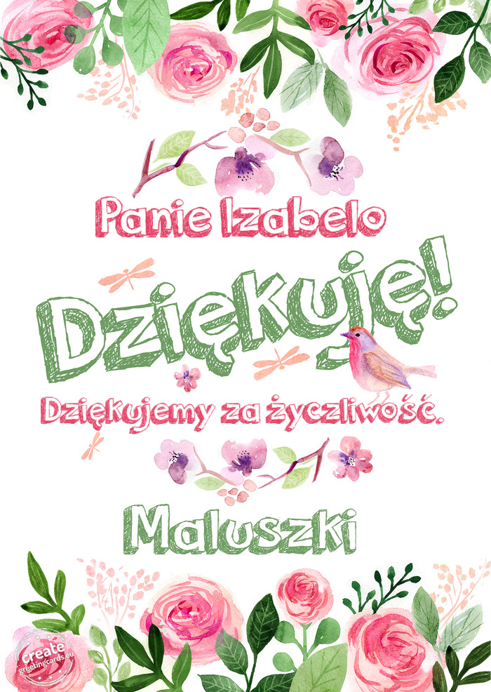 Panie Izabelo Dziękuje Dziękujemy za życzliwość. Maluszki