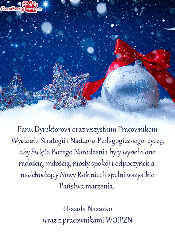 Panu Dyrektorowi oraz wszystkim Pracownikom Wydziału Strategii i Nadzoru Pedagogicznego życzę, a