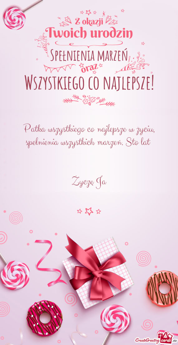 Patka wszystkiego co najlepsze w życiu, spełnienia wszystkich marzeń. Sto lat