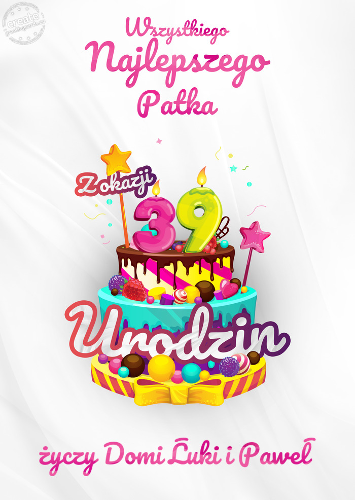 Patka, Wszystkiego najlepszego z okazji 39 urodzin Domi Łuki i Paweł