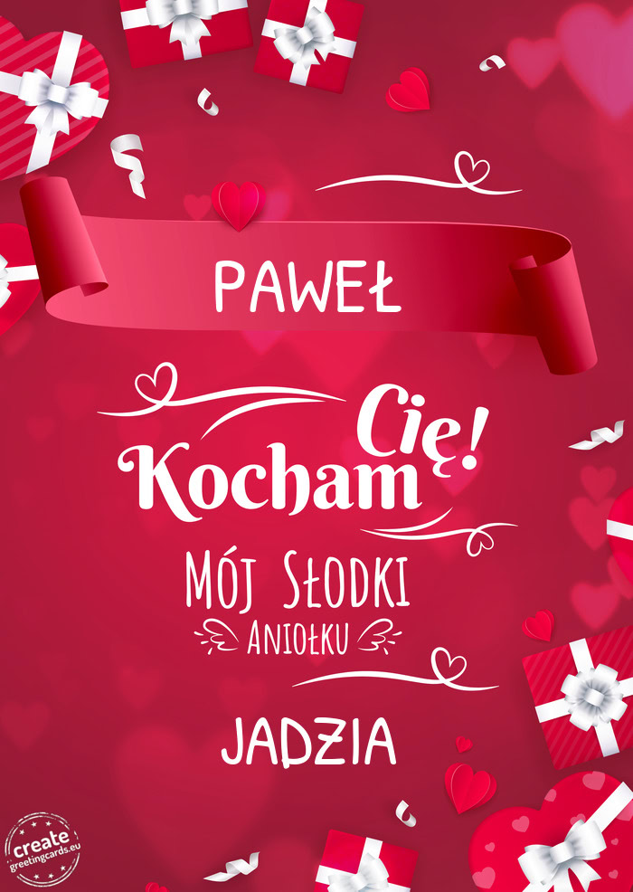 PAWEŁ Kocham Cię JADZIA