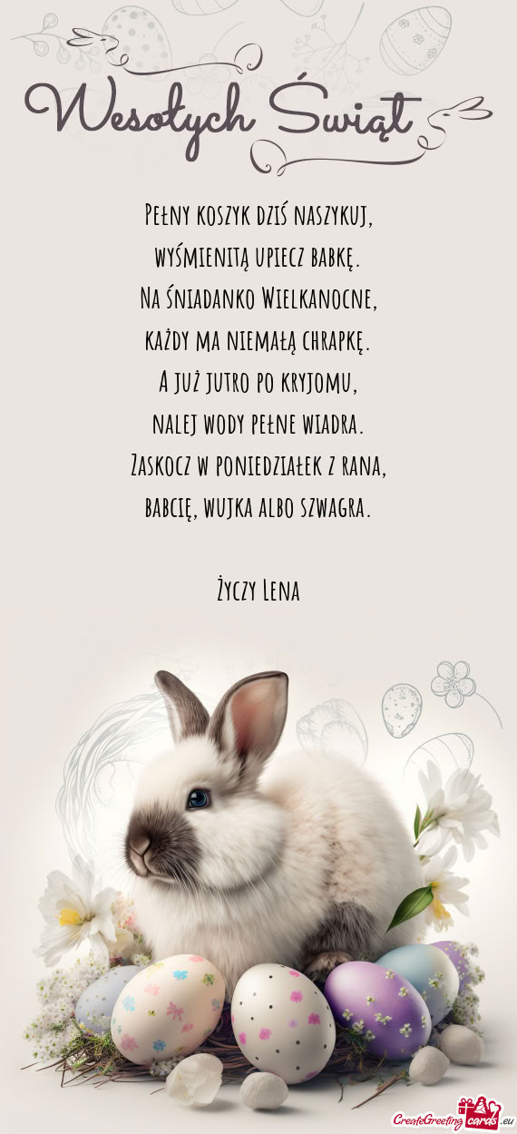 Pełny koszyk dziś naszykuj,  wyśmienitą upiecz babkę.  Na śniadanko